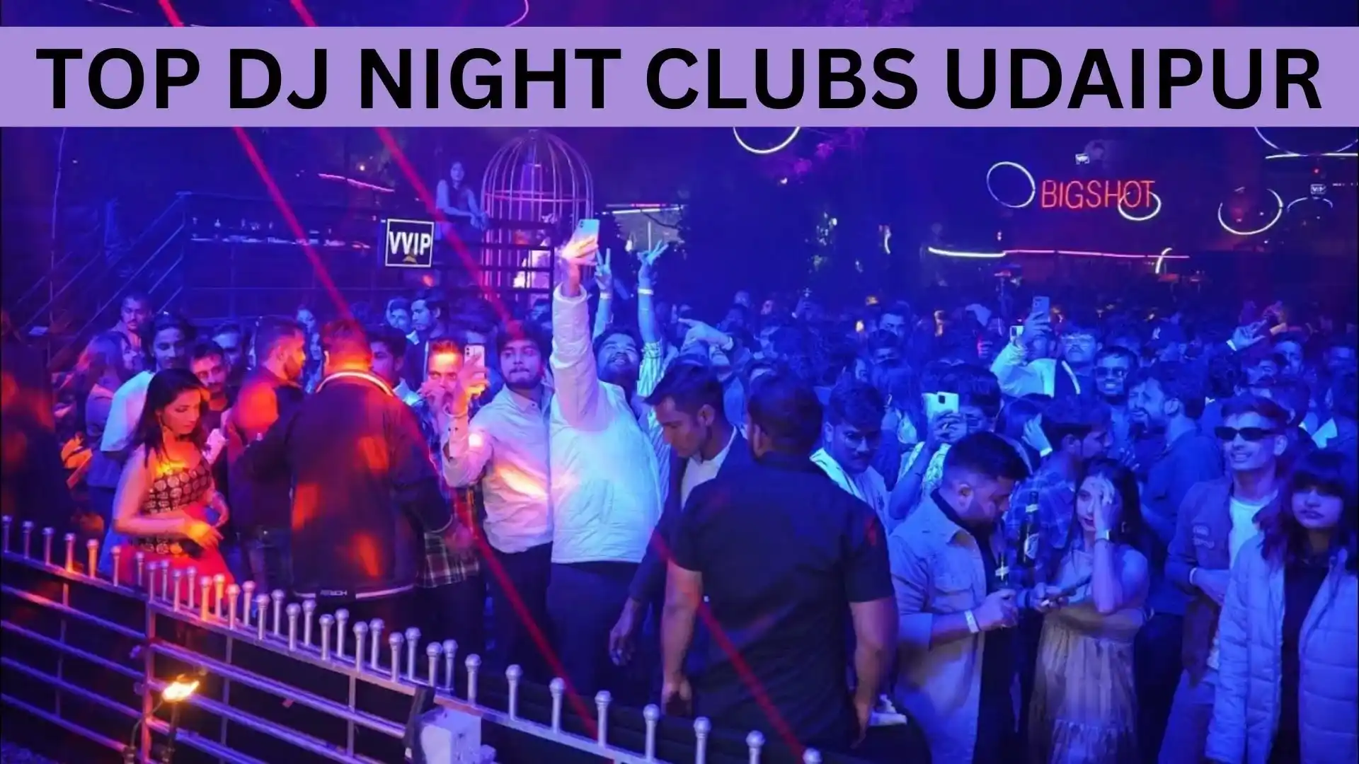 Top DJ Night Clubs Udaipur