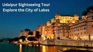 Experience the Best Udaipur Sightseeing Tour