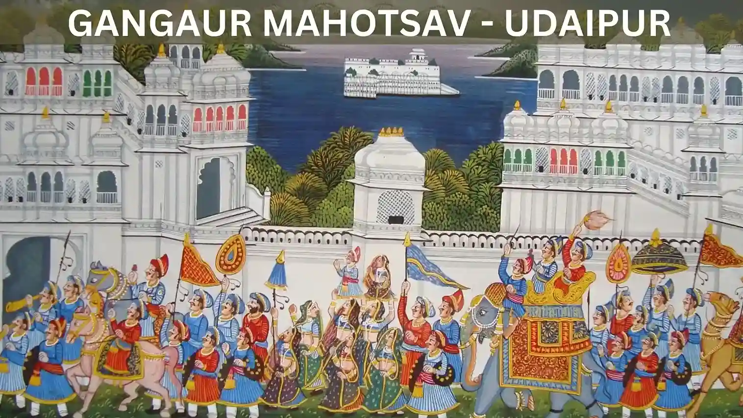 Celebrate Gangaur Festival at Gangaur & Ambrai Ghat Udaipur