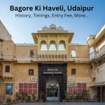 Bagore Ki Haveli, Udaipur: History, Timings, Entry Fee, More