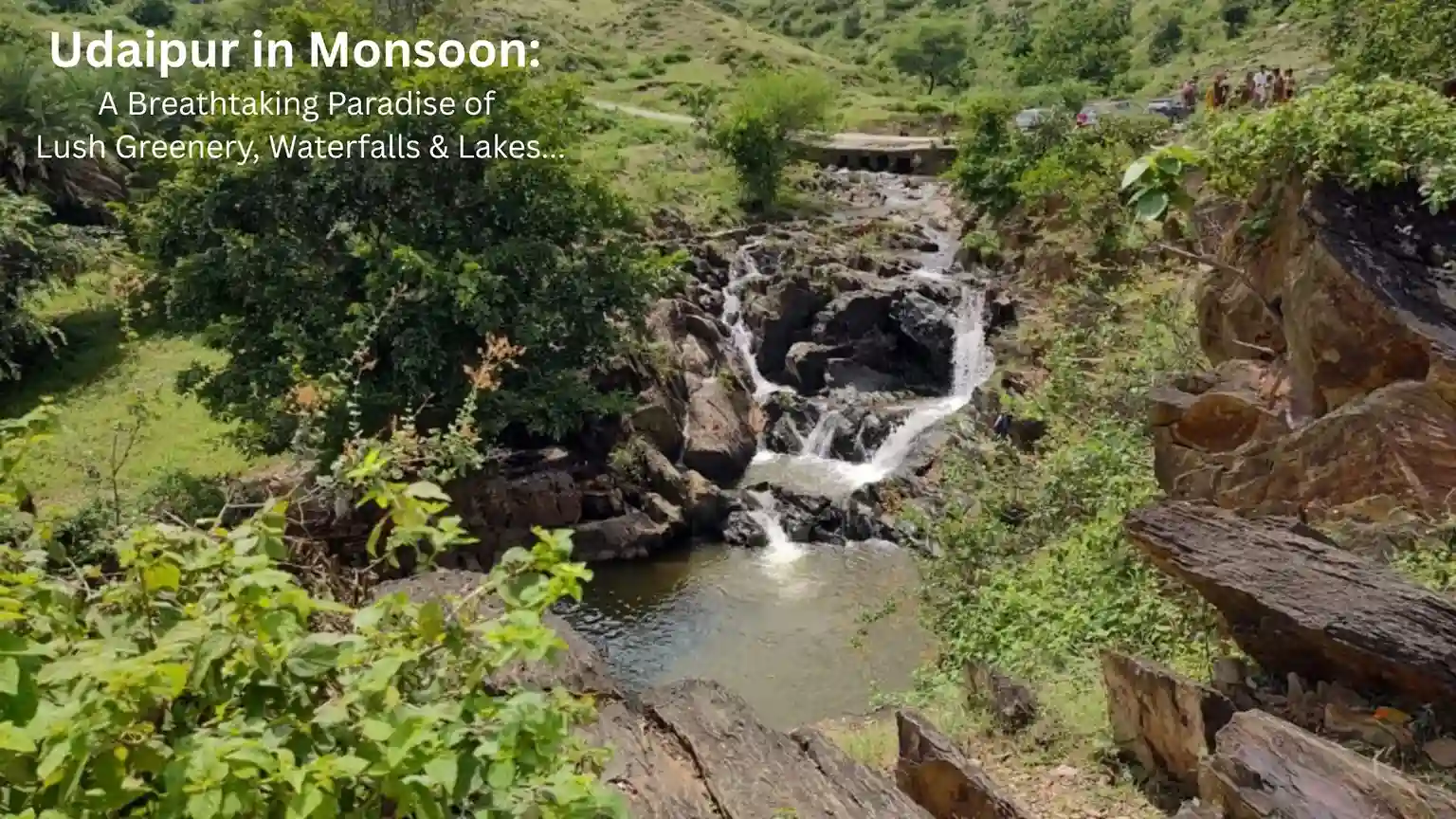 Udaipur in Monsoon: A Breathtaking Paradise of Lush Greenery, Waterfalls & Lakes