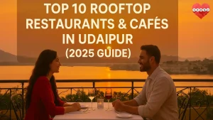 Top 10 Rooftop Restaurants & Cafés in Udaipur (2025 Guide)