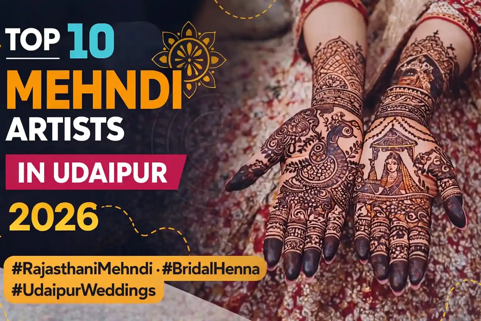 Best Mehndi Artists in Udaipur 2026 – Bridal Designs