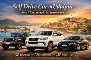 Hire Self Drive Car in Udaipur – Luxury Cars, Thar & Premium Rentals
